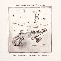 Jack Davies And The Bush Chooks - the nighttime, the wind, the crocodile