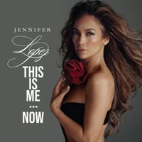 Jennifer Lopez - This Is Me...Now