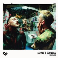 Kalte Liebe - Schall & Schweiss