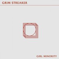 Grim Streaker - Girl Minority