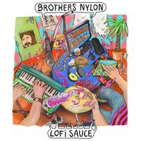 The Brothers Nylon - Lofi Sauce