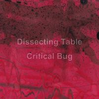Dissecting Table - Critical Bug