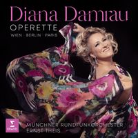 Diana Damrau - Operette: Wien; Berlin; Paris
