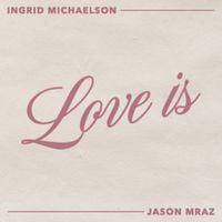 Ingrid Michaelson - Love Is