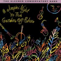 The Klezmer Conservatory Band - A Jumpin' Night in the Garden of Eden