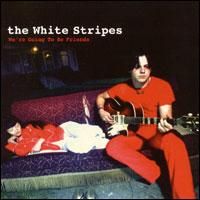 The White Stripes - We're Going to Be Friends
