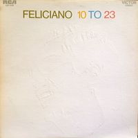 Jos&eacute; Feliciano - 10 To 23