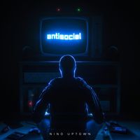 Nino Uptown - Antisocial
