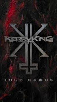 Kerry King - Idle Hands
