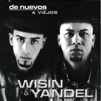 Wisin & Yandel - De Nuevos a Viejos