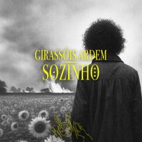 Woner - Girass&oacute;is Ardem/ Sozinho