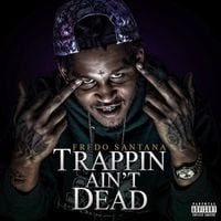 Fredo Santana - Trappin Ain't Dead