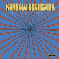 Konkolo Orchestra - Future Pasts