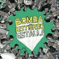 Bomba Est&eacute;reo - Estalla