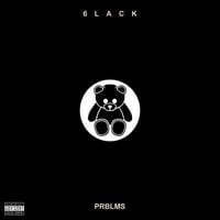 6LACK - PRBLMS