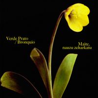 Verde Prato - Maite, Nauzu Zeharkatu