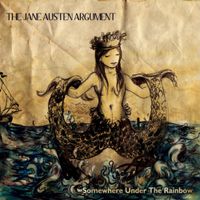 The Jane Austen Argument - Somewhere Under the Rainbow