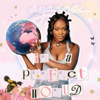 Äyanna - In A Perfect World