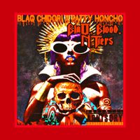 BlaQ Chidori, Patty Honcho & Bloodblix - Bloodblix Presents: BlaQ, Blood, N Tiers