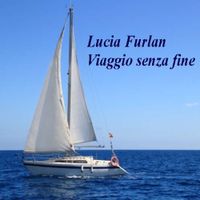Lucia Furlan - Viaggio senza fine