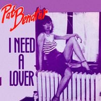 Pat Benatar - I Need a Lover