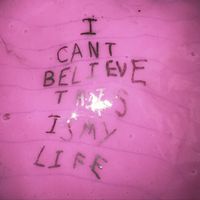 Sam Crutcher - I Can't Believe This Is My Life