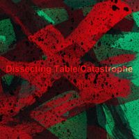 Dissecting Table - Catastrophe