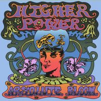 Higher Power - Absolute Bloom