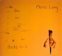 Meric Long - Dodo Bird