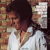 Bobby Vinton - Bobby Vinton's Greatest Hits Of Love