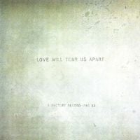 Joy Division - Love Will Tear Us Apart