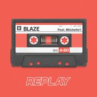 Blaze - Replay