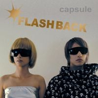 CAPSULE - FLASH BACK