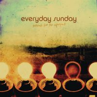 Everyday Sunday - Anthems for the Imperfect