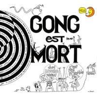 Gong - Gong est Mort, Vive Gong