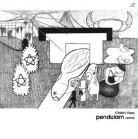 Child's View - Pendulam Remix
