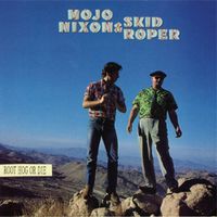 Mojo Nixon & Skid Roper - Root Hog or Die