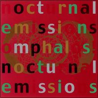 Nocturnal Emissions - Omphalos!