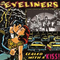 The Eyeliners - Sealed with a Kiss
