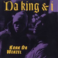 Da King & I - Krak Da Weazel