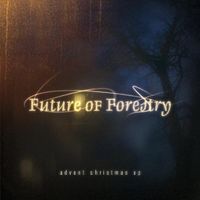 Future Of Forestry - Advent Christmas EP Vol. 1