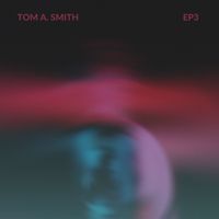 Tom A. Smith - EP3
