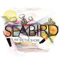 Seabird - 'Til We See the Shore