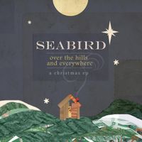 Seabird - Over the Hills and Everywhere