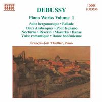 Fran&ccedil;ois-Jo&euml;l Thiollier - Debussy: Piano Works, Vol. 1