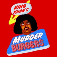 King Khan - Murder Burgers