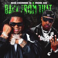 Big Homiie G - Back From That