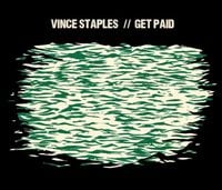 Vince Staples - Get Paid