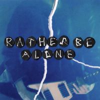 CIEL - Rather Be Alone