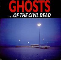 Blixa Bargeld / Nick Cave / Mick Harvey - Ghosts ... Of The Civil Dead